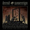 DREAD SOVEREIGN - For Doom The Bell Tolls (2017) CDdigi